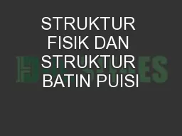 STRUKTUR FISIK DAN STRUKTUR BATIN PUISI