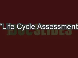 “Life Cycle Assessment