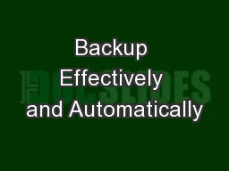 Backup Effectively and Automatically