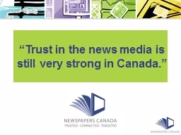 “Trust in the news media is still very strong in Canada.