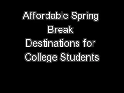 Affordable Spring Break Destinations for College Students