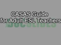 CASAS Guide for Adult ESL Teachers
