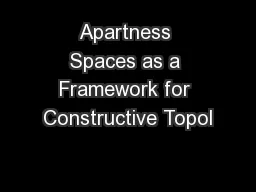 Apartness Spaces as a Framework for Constructive Topol