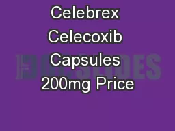 Celebrex Celecoxib Capsules 200mg Price