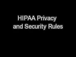 HIPAA Privacy and Security Rules