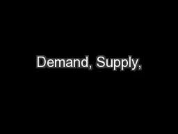 Demand, Supply,