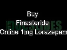 Buy Finasteride Online 1mg Lorazepam