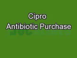 Cipro Antibiotic Purchase