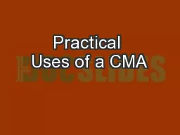 Practical Uses of a CMA