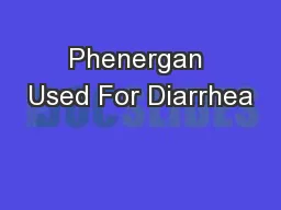 Phenergan Used For Diarrhea