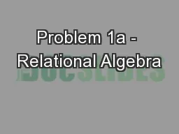 Problem 1a - Relational Algebra