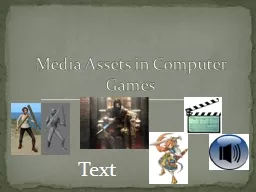 Media Assets in Computer Games