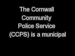 The Cornwall Community Police Service (CCPS) is a municipal