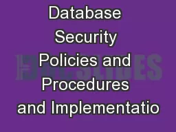 Database Security Policies and Procedures and Implementatio