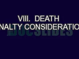 VIII.  DEATH PENALTY CONSIDERATIONS