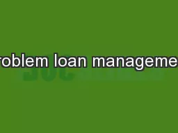 Problem loan management