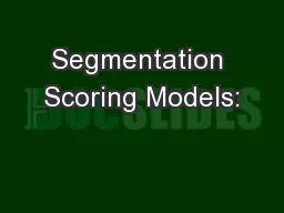 Segmentation Scoring Models: