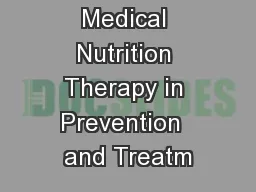 Role of Medical Nutrition Therapy in Prevention  and Treatm