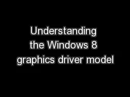 Understanding the Windows 8 graphics driver model