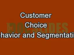 Customer Choice Behavior and Segmentation
