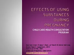 EFFECTS OF USING SUBSTANCES DURING PREGNANCY