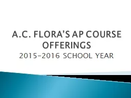 A.C. FLORA’S AP COURSE OFFERINGS