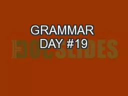 GRAMMAR DAY #19