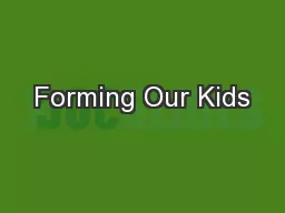 Forming Our Kids