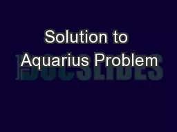 Solution to Aquarius Problem