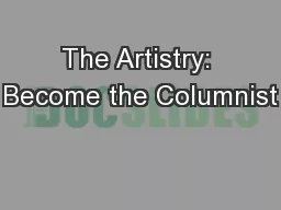The Artistry: Become the Columnist