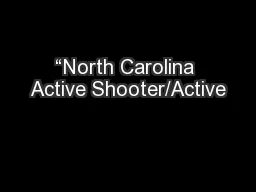 “North Carolina Active Shooter/Active