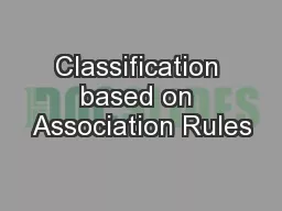 Classification based on Association Rules