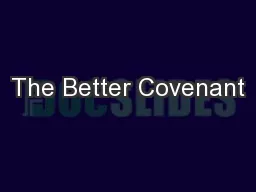 The Better Covenant