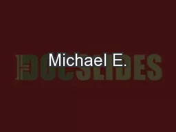 Michael E.
