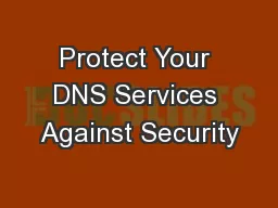 Protect Your DNS Services Against Security