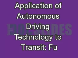 Application of Autonomous Driving Technology to Transit: Fu
