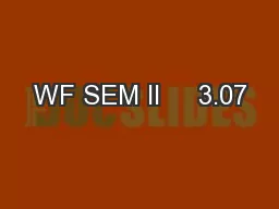 WF SEM II     3.07