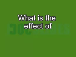 What is the effect of