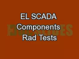 EL SCADA Components Rad Tests