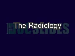 The Radiology