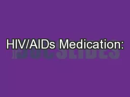 HIV/AIDs Medication: