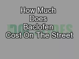 How Much Does Baclofen Cost On The Street