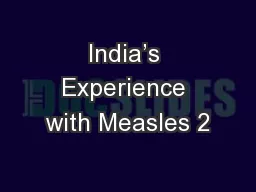India’s Experience with Measles 2