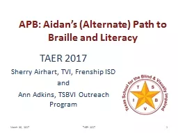 APB: Aidan’s (Alternate) Path to Braille and Literacy