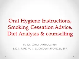 Oral Hygiene Instructions, Smoking Cessation Advice, Diet A