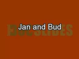 Jan and Bud