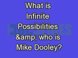 What is Infinite Possibilities & who is Mike Dooley?