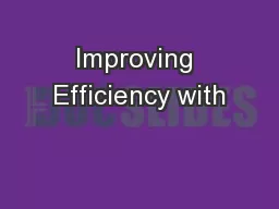 Improving Efficiency with