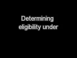Determining eligibility under