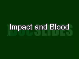 Impact and Blood